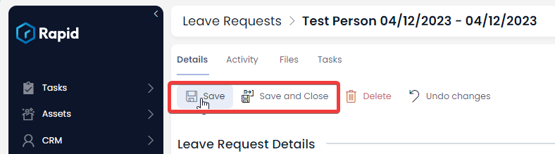 A screenshot that depicts the location of the &quot;Save&quot; or &quot;Save and Close&quot; buttons after creating a new leave request. 